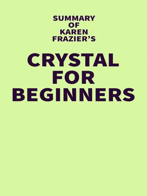 cover image of Summary of Karen Frazier's Crystals for Beginners